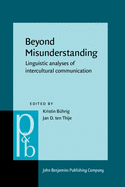 Beyond Misunderstanding: Linguistic Analyses of Intercultural Communication