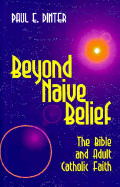 Beyond Naive Belief: The Bible & Adult Catholic Faith