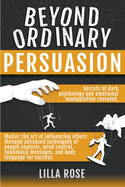 Beyond Ordinary Persuasion
