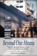Beyond Our Means: How the Brethren Service Center Dared to Embrace the World