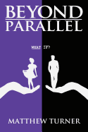 Beyond Parallel