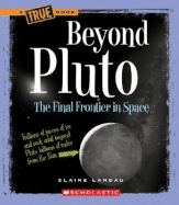 Beyond Pluto: The Final Frontier in Space