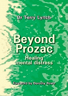 Beyond Prozac: Healing Mental Distress