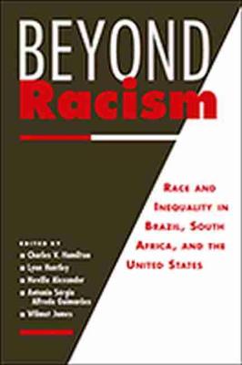 Beyond Racism: Race and Inequality in Brazil, South Africa, and the United States - Hamilton, Charles V, PH.D.