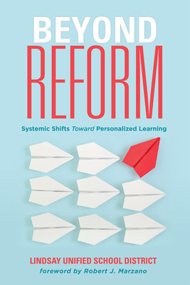 Beyond Reform: Systemic Shifts Toward Personalized Learning - Marzano, Robert J, Dr.
