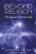 Beyond Religion: The Personal Search for Truth