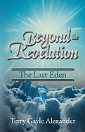 Beyond Revelation: The Last Eden