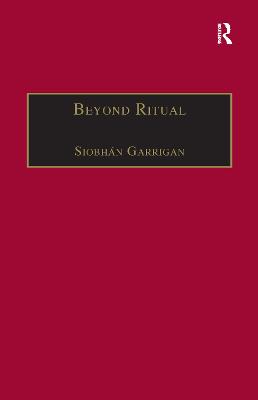 Beyond Ritual: Sacramental Theology After Habermas - Garrigan, Siobhn