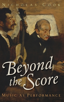 Beyond Score Music as Performance C - Cook