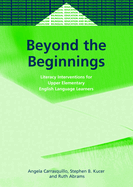 Beyond the Beginnings: Literacy Interventions for Upper Elementary English Language Learners. Bilingual Education and Bilingualism 46.