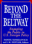 Beyond the Beltway: Engaging the Public in U.S. Foreign Policy