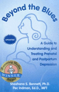 Beyond the Blues (Updated): A Guide to Understanding and Treating Prenatal and Postpartum Depression