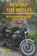 Beyond the Bypass: Life and Motorcycling After Heart Surgery