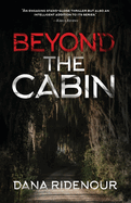 Beyond the Cabin