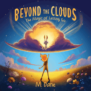 Beyond the Clouds: The Magic of Letting Go