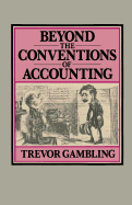 Beyond the conventions of accounting