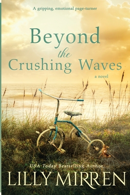 Beyond the Crushing Waves: A gripping, emotional page-turner - Mirren, Lilly