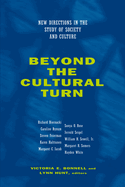 Beyond the Cultural Turn: New Directions in the Study of Society and Culture