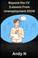 Beyond the CV (Lessons from Unemployment 2024)