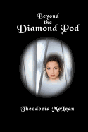 Beyond the Diamond Pod