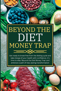 beyond the diet money trap