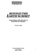 Beyond the Earth Summit: Conversations with Advocates of Sustainable Development - Lerner, Steve