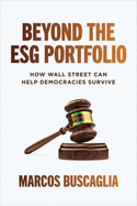 Beyond the Esg Portfolio: How Wall Street Can Help Democracies Survive