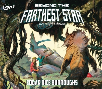 Beyond the Farthest Star: Restored Edition - Burroughs, Edgar Rice, and Carey, Christopher Paul (Preface by), and Di Filippo, Paul (Introduction by)
