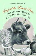 Beyond the Fruited Plain: Food and Agriculture in U.S. Literature, 1850-1905