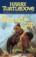 Beyond the Gap - Turtledove, Harry