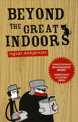 Beyond The Great Indoors - Ambjornsen, Ingvar, and Bartlett, Don (Translated by), and Dickson, Kari (Translated by)