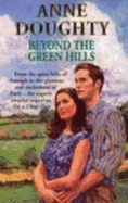 Beyond the Green Hills. Anne Doughty