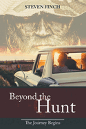 Beyond the Hunt: The Journey Begins