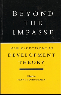 Beyond the Impasse: New Directions in Development Theory - Schuurman, Frans J, Professor (Editor)