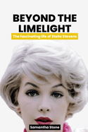 Beyond the Limelight: The fascinating story of Stella Stevens