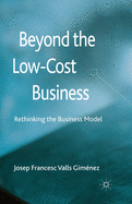 Beyond the Low-Cost Business: Rethinking the Business Model
