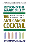 Beyond the Magic Bullet: The Anti-Cancer Cocktail