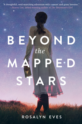 Beyond the Mapped Stars - Eves, Rosalyn