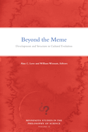Beyond the Meme: Development and Structure in Cultural Evolution Volume 22