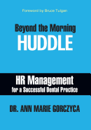 Beyond the Morning Huddle: HR Management for a Successful Dental Practice