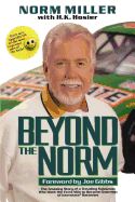 Beyond the Norm: The Amazing Story of a Traveling Salesman Who Went the Extra Mile to Become Chairman of Interstate Batteries