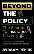 Beyond the Policy: The Secrets to Insurance Mastery