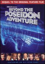 Beyond the Poseidon Adventure - Irwin Allen
