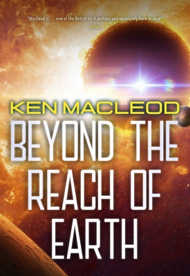 Beyond the Reach of Earth - MacLeod, Ken