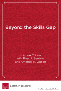 Beyond the Skills Gap: Preparing College Students for Life and Work