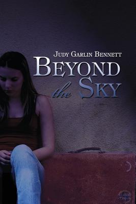 Beyond the Sky - Bennett, Judy Garlin