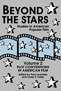Beyond the Stars 2: Plot Conventions in American Popular Film