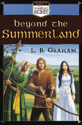 Beyond the Summerland - Graham, Lowell B