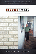 Beyond the Wall: A memoir