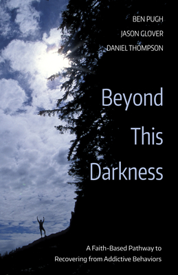 Beyond This Darkness - Pugh, Ben, and Glover, Jason, and Thompson, Daniel